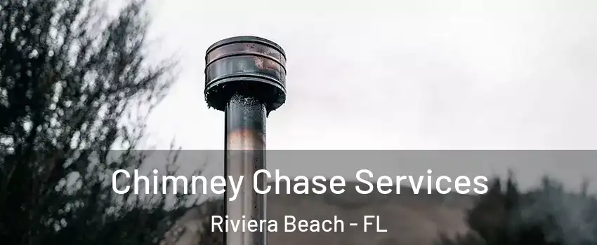  Chimney Chase Services Riviera Beach - FL