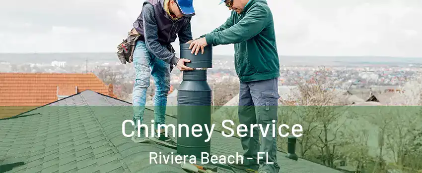  Chimney Service Riviera Beach - FL