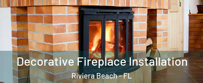  Decorative Fireplace Installation Riviera Beach - FL