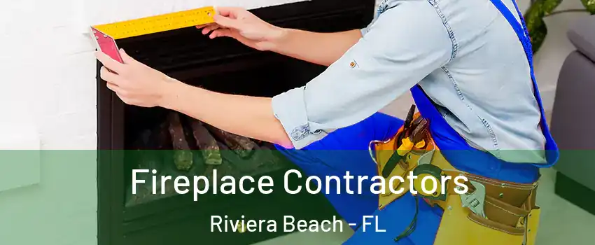  Fireplace Contractors Riviera Beach - FL