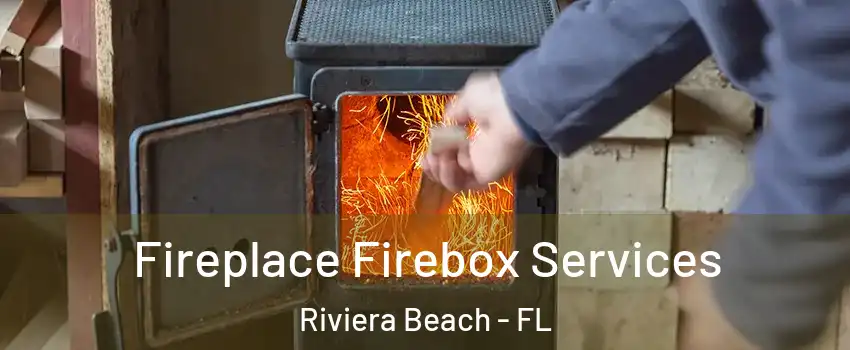 Fireplace Firebox Services Riviera Beach - FL