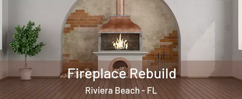  Fireplace Rebuild Riviera Beach - FL