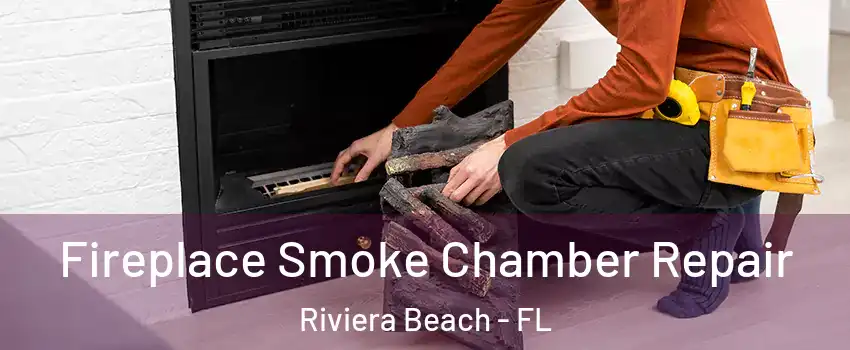  Fireplace Smoke Chamber Repair Riviera Beach - FL