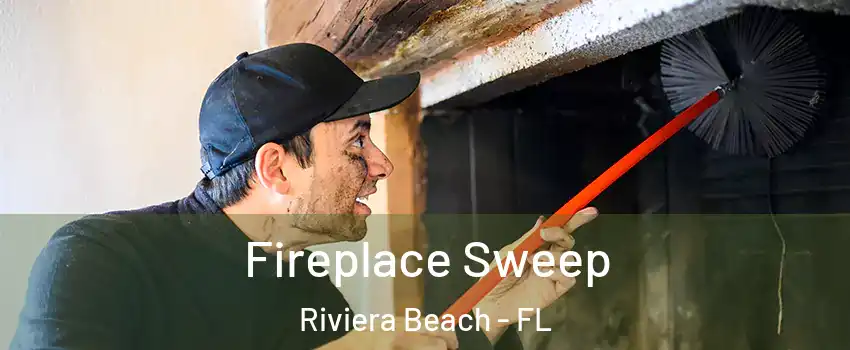 Fireplace Sweep Riviera Beach - FL