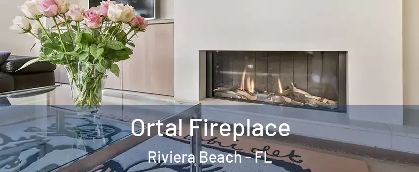 Ortal Fireplace Riviera Beach - FL