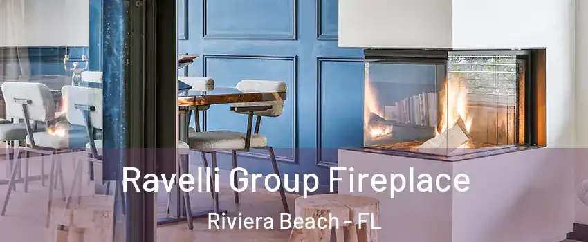  Ravelli Group Fireplace Riviera Beach - FL