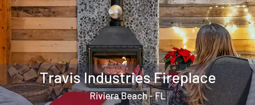  Travis Industries Fireplace Riviera Beach - FL