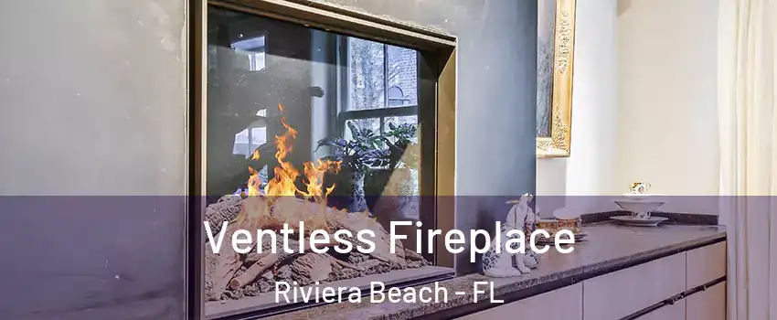  Ventless Fireplace Riviera Beach - FL