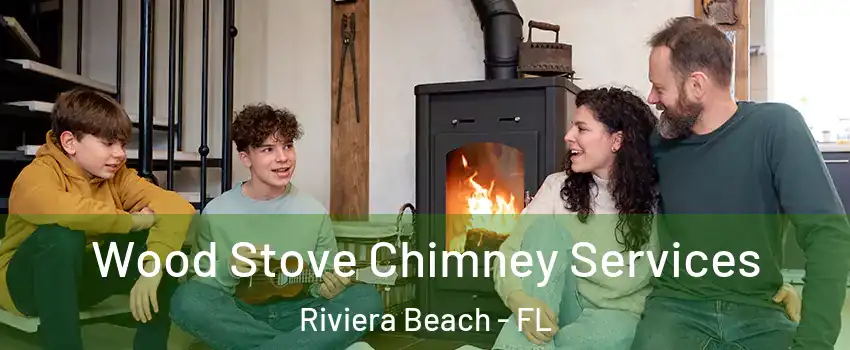  Wood Stove Chimney Services Riviera Beach - FL